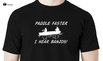 Летняя футболка Paddle Faster I Hear Banjos Футболка Deliverance Redneck Back Woods Campings Каноэ На Заказ Футболка Унисекс