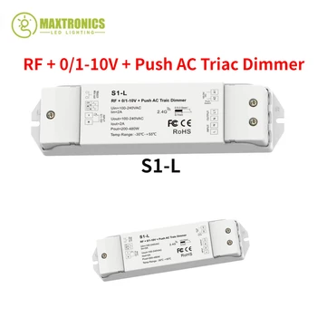 S1-L RF + 0/1-10V + Двухтактный Симисторный Диммер переменного тока с Фазовым отключением Диммера переменного тока 1CH * 2A для Одноцветных светодиодных Ламп с регулируемой яркостью, Традиционных Ламп накаливания